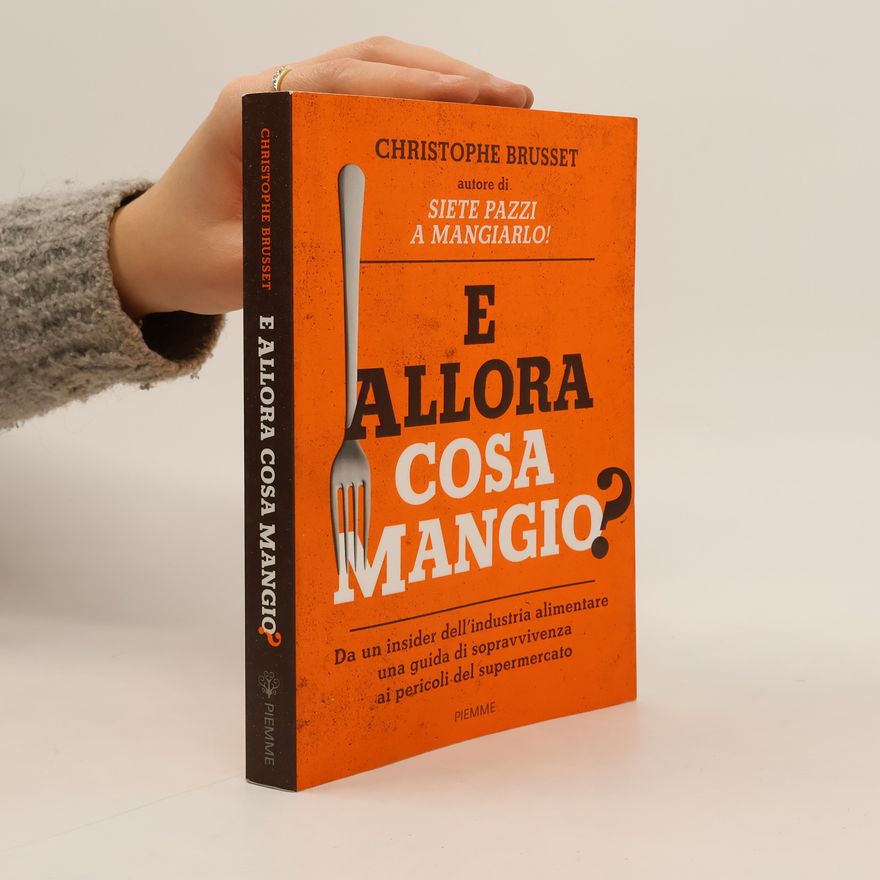 Christophe Brusset E allora cosa mangio?