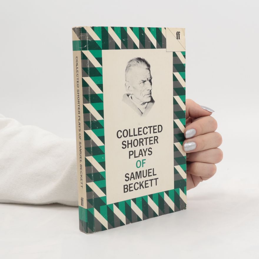 Samuel Beckett Collected Shorter Plays