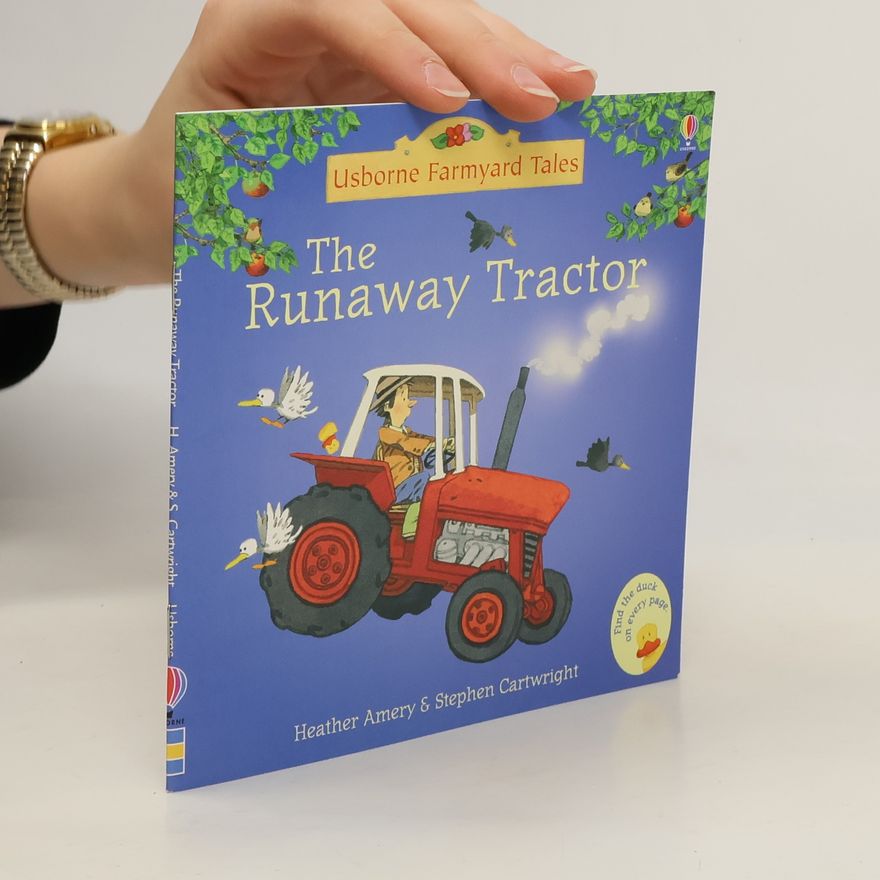 Heather Amery The Runaway Tractor