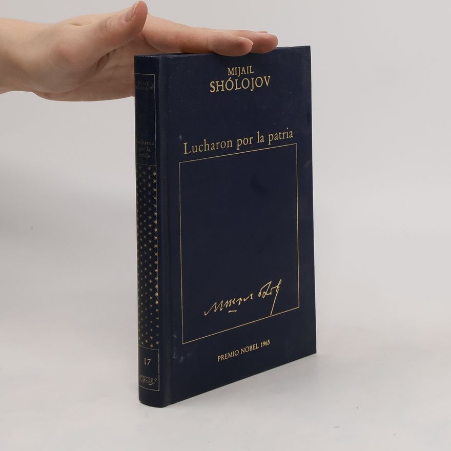 Michail Aleksandrovič Šolochov Lucharon por la patria