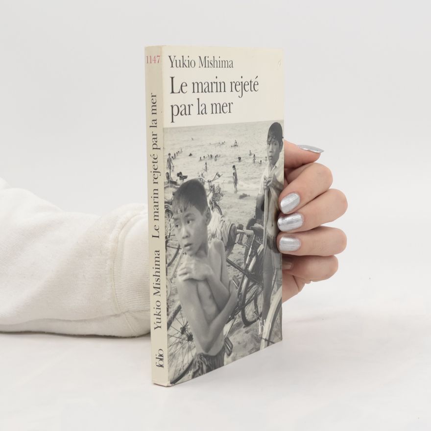 Yukio Mishima Le Marin Rejete Par La Mer