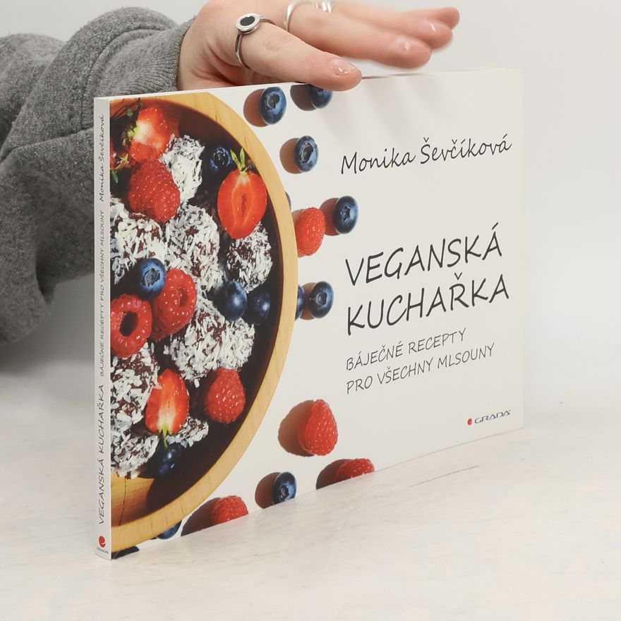 Monika Ševčíková Veganská kuchařka