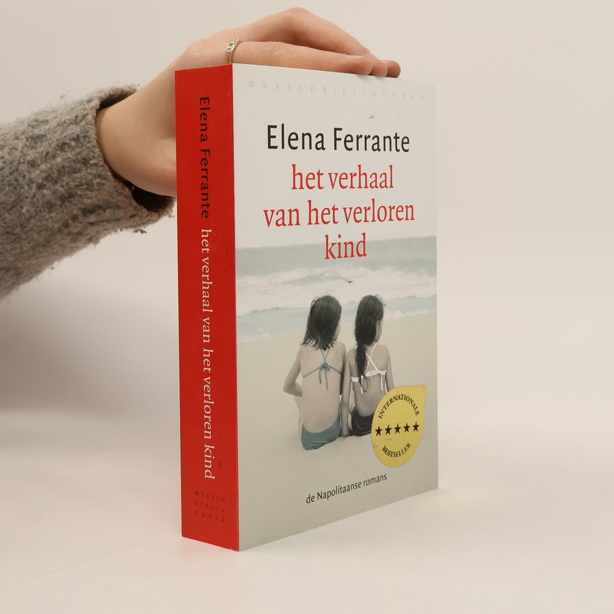 Elena Ferrante Het verhaal van het verloren kind