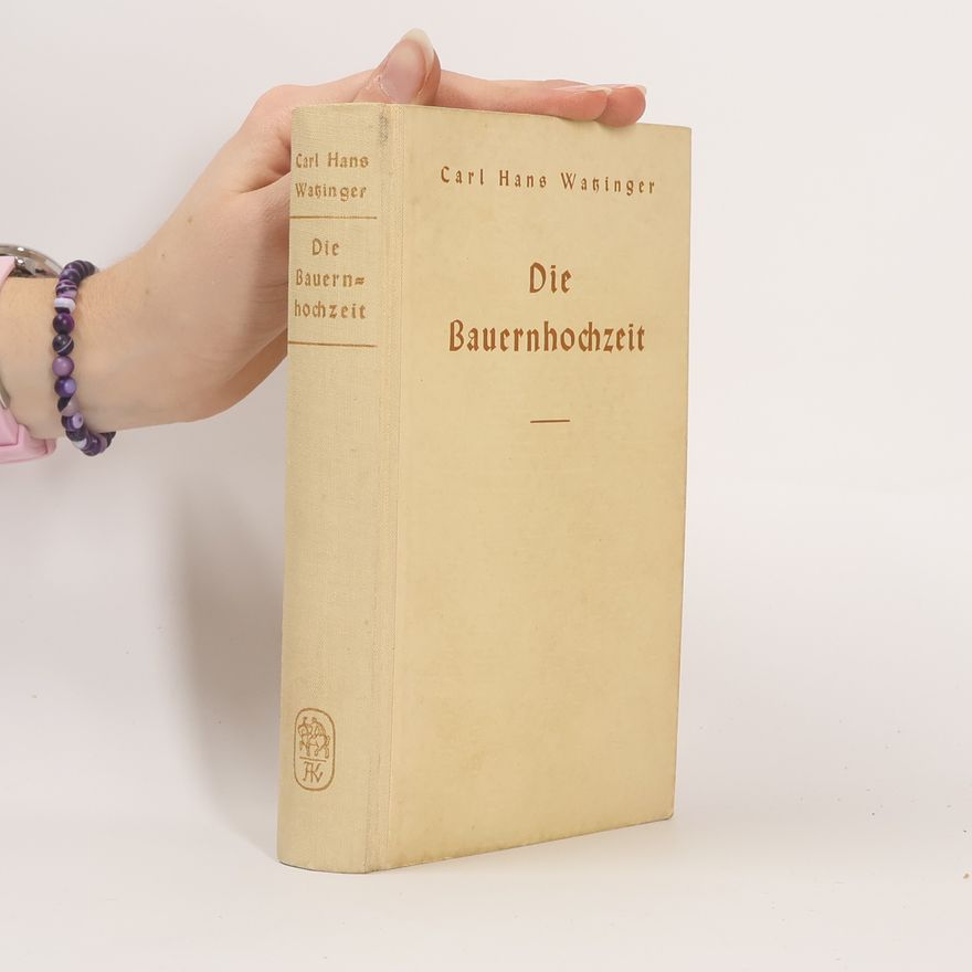 Carl Hans Watzinger Die Bauernhochzeit