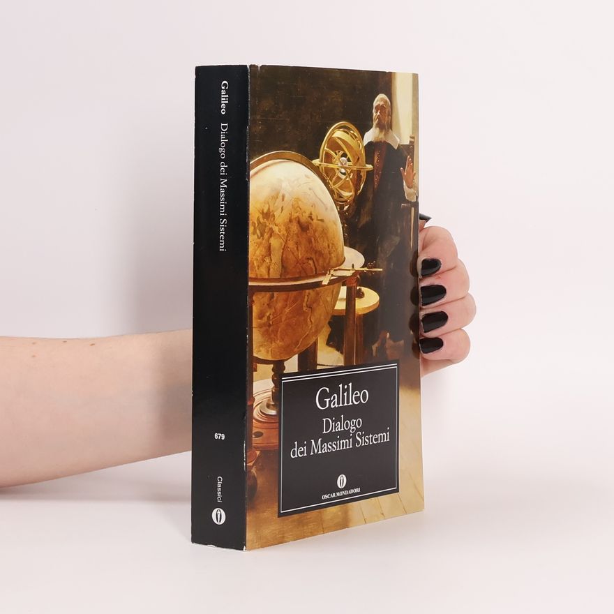 Galileo Galilei Nuovi oscar classici - 679: Dialogo dei massimi sistemi