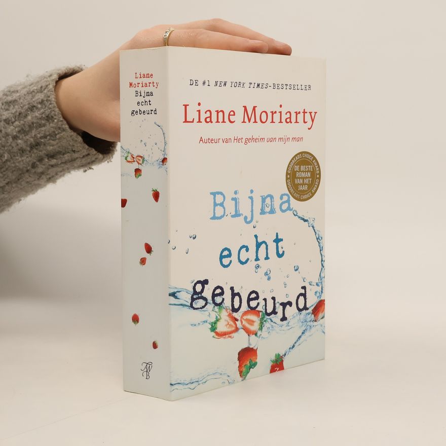 Liane Moriarty Bijna echt gebeurd