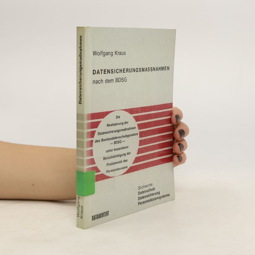 Wolfgang Kraus Datensicherungsmassnahmen nach dem BDSG