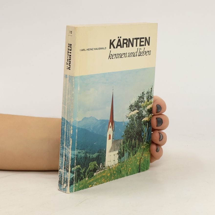 Karl-Heinz Hauswald Kärnten kennen und lieben