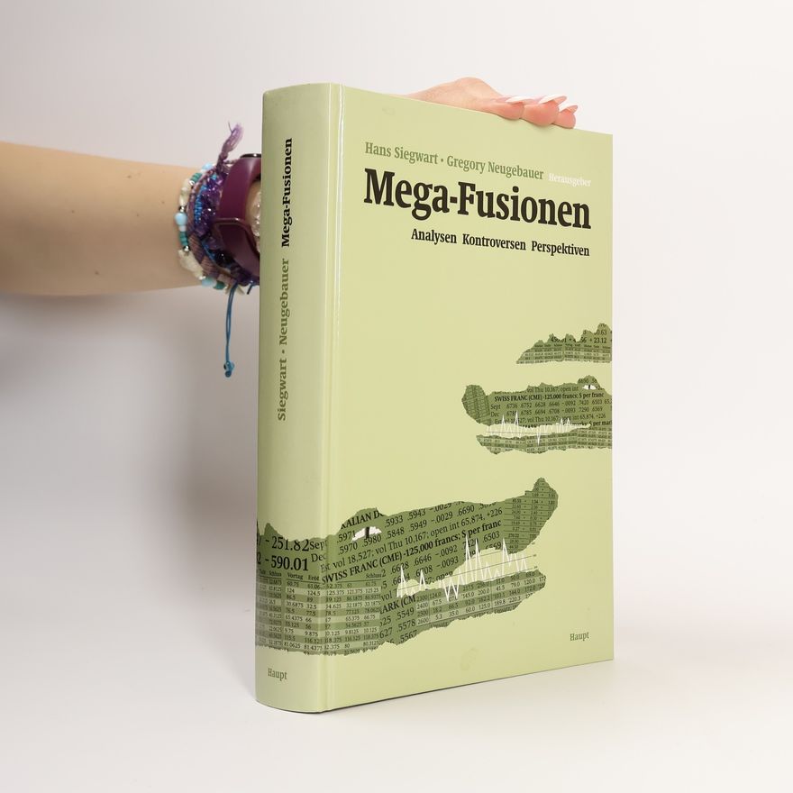 Hans Siegwart Mega-Fusionen