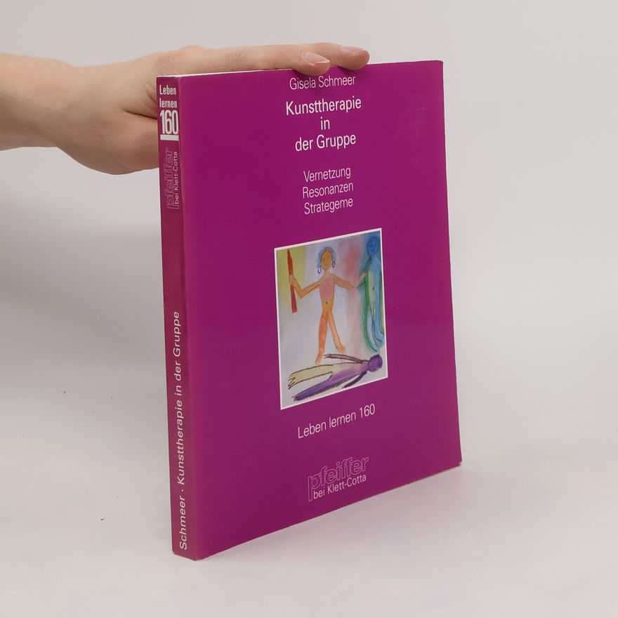 Gisela Schmeer Kunsttherapie in der Gruppe