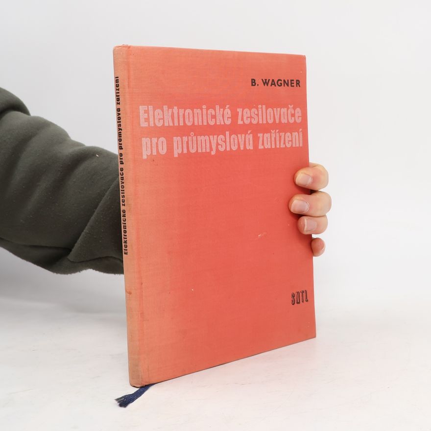 B. Wagner Elektronické zesilovače pro průmyslová zařízení