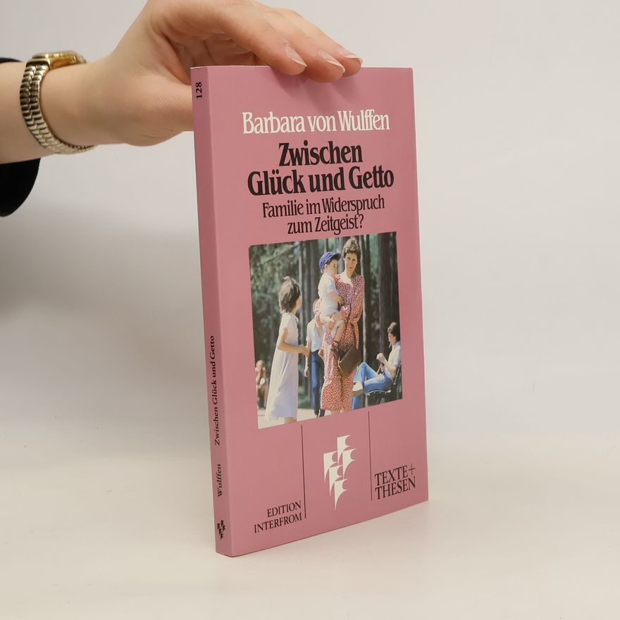 Barbara von Wulffen Zwischen Glück und Getto