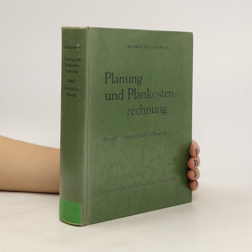 Konrad Mellerowicz Planung und Plankostenrechnung
