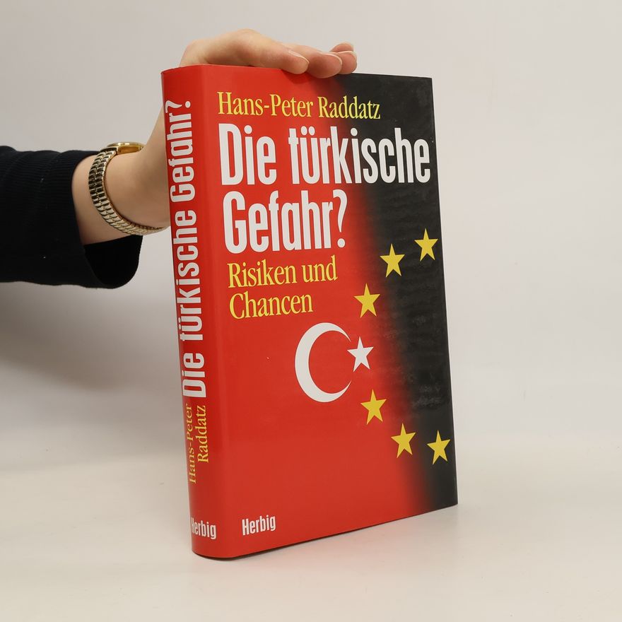 Hans-Peter Raddatz Die türkische Gefahr?