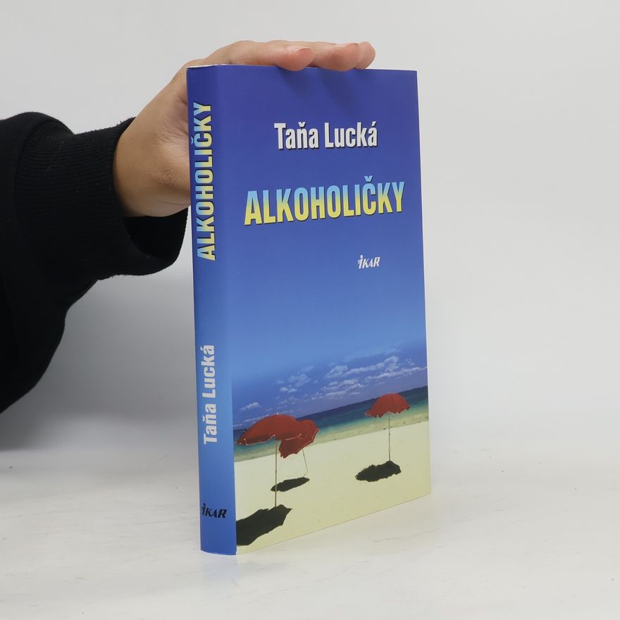 Taňa Lucká Alkoholičky