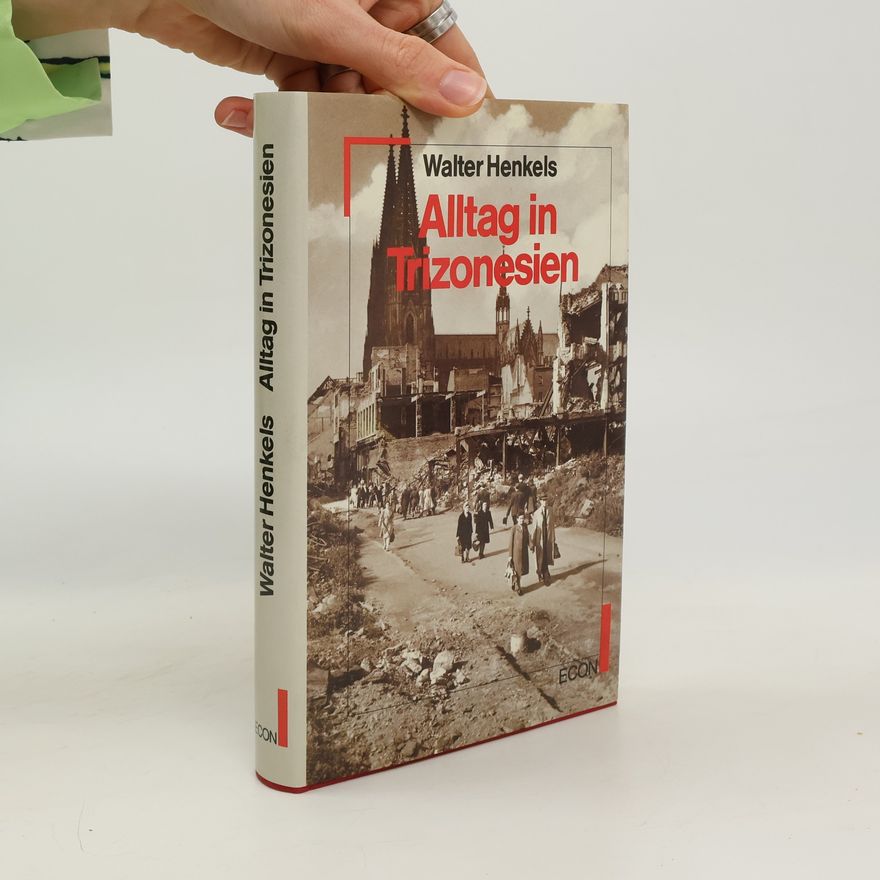 Walter Henkels Alltag in Trizonesien