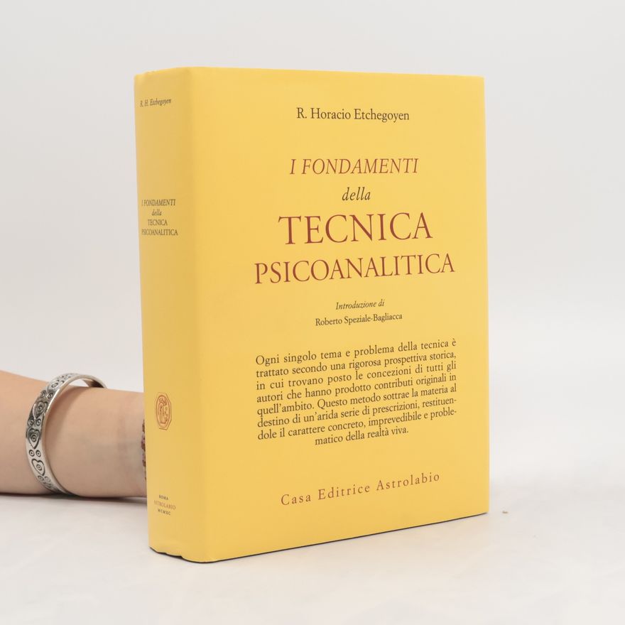 Roberto Speziale Bagliacca I fondamenti della tecnica psicoanalitica