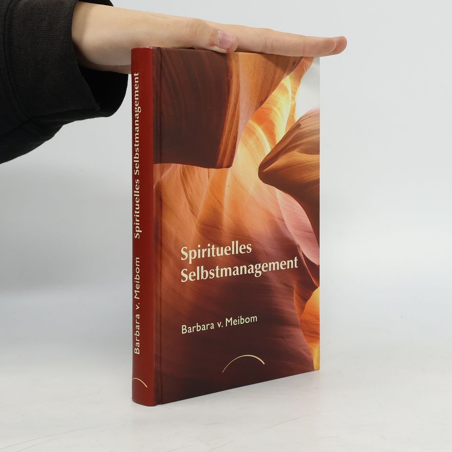 Barbara von Meibom Spirituelles Selbstmanagement
