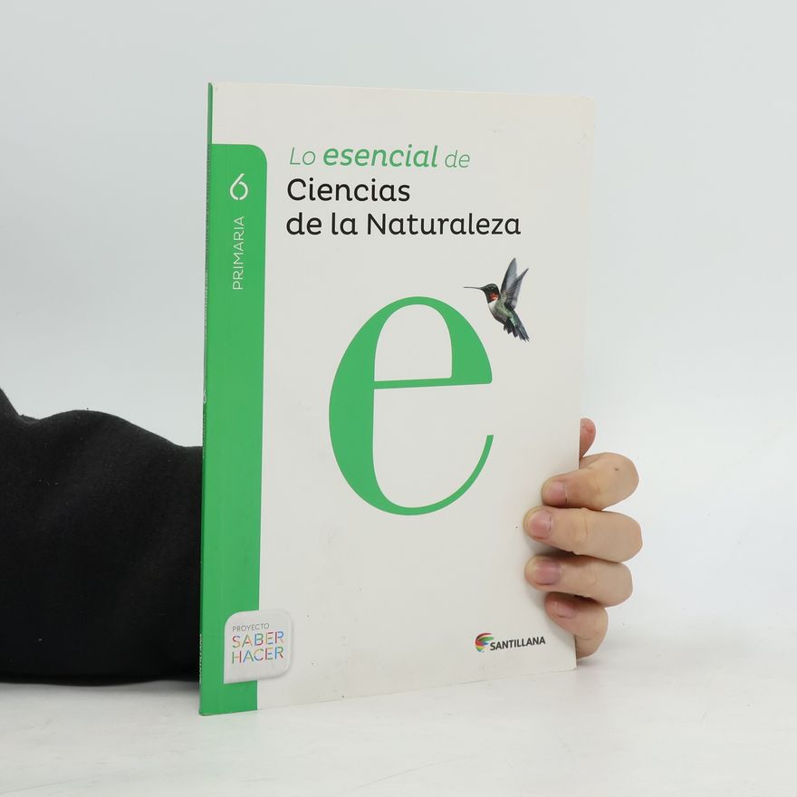 Autorenkollektiv Lo esencial de ciencias de la naturaleza 6