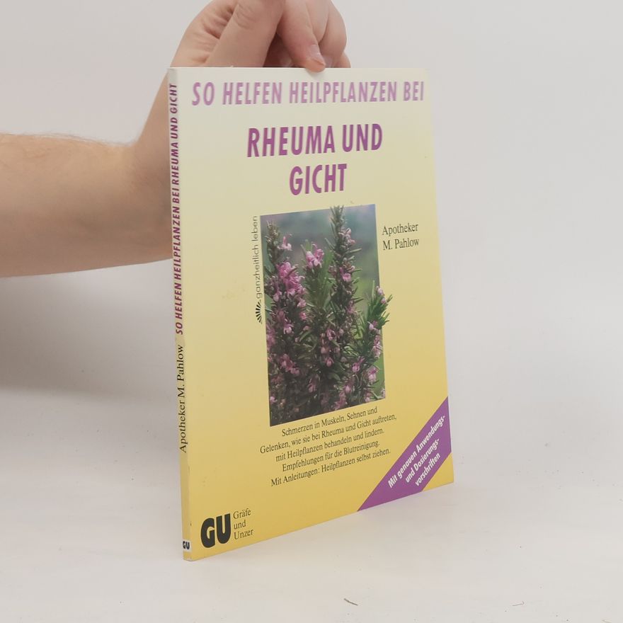 Mannfried Pahlow So helfen Heilpflanzen bei Rheuma und Gicht