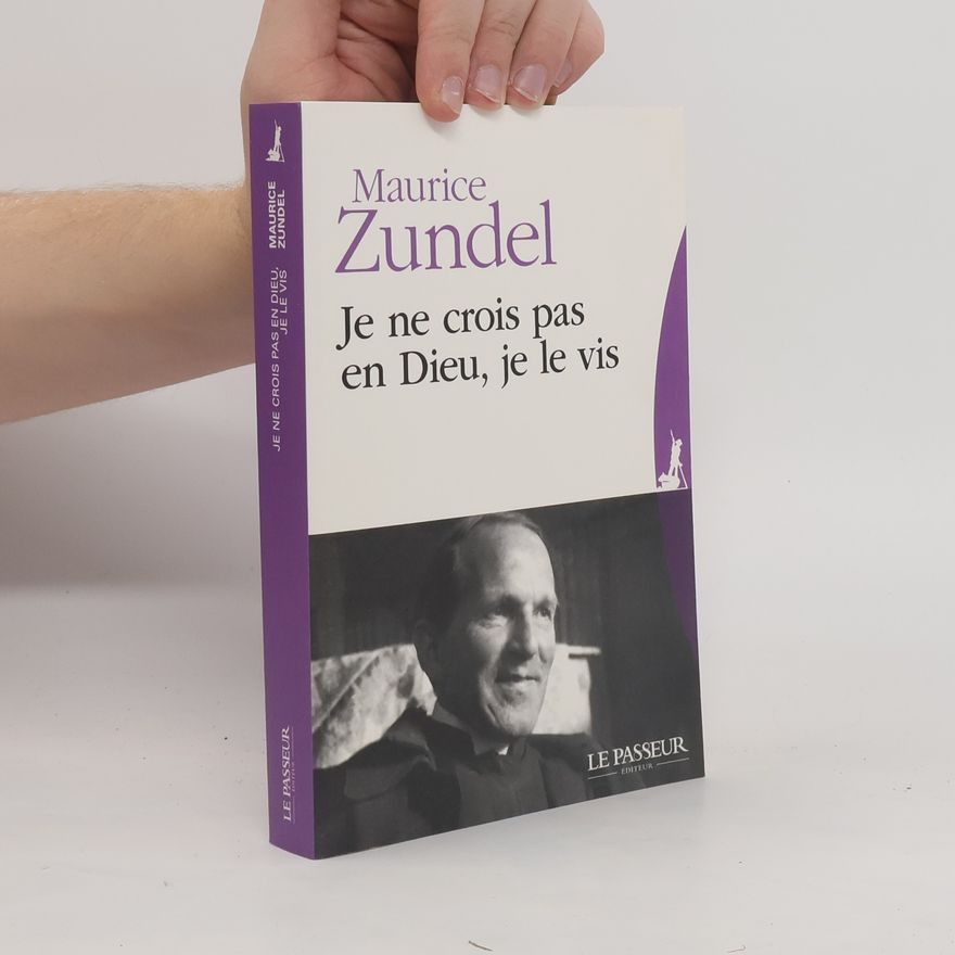 France-Marie Chauvelot Je ne crois pas en Dieu, je le vis (French Edition)