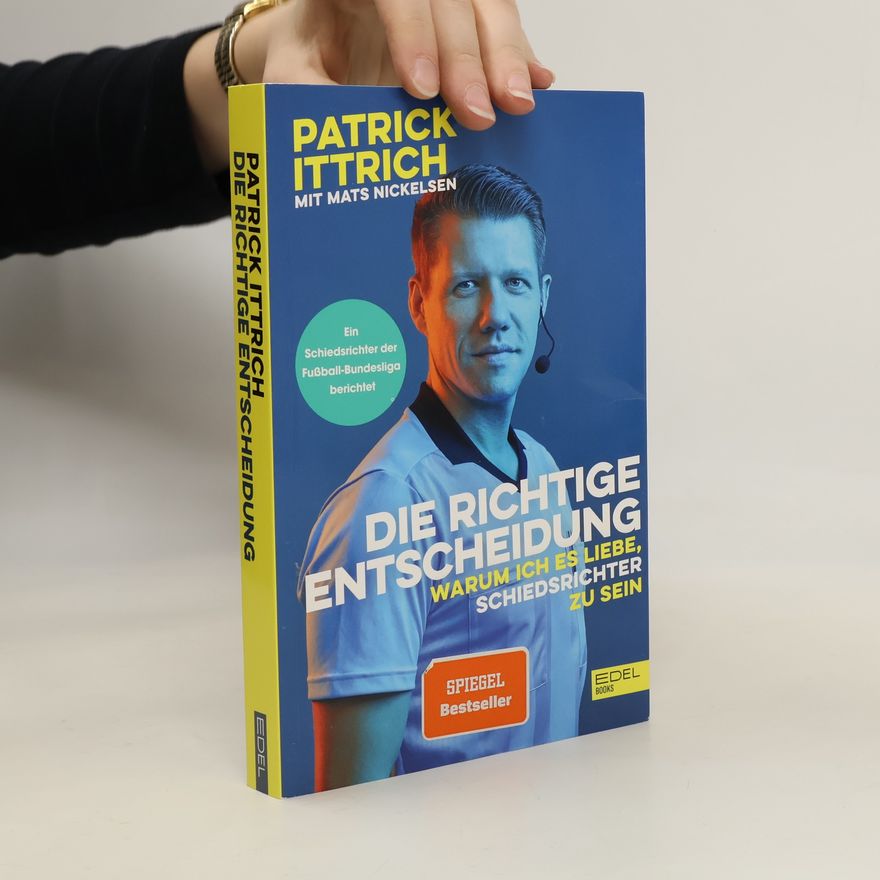 Patrick Ittrich Die richtige Entscheidung