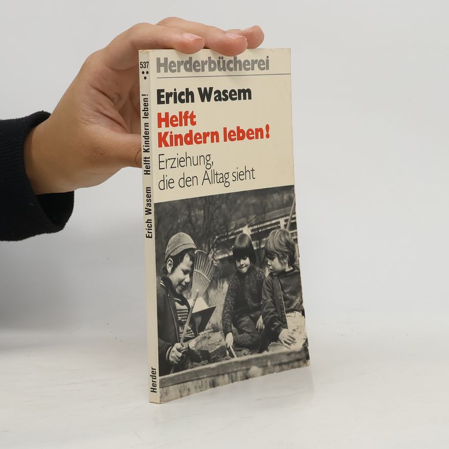 Erich Wasem Helft Kindern leben