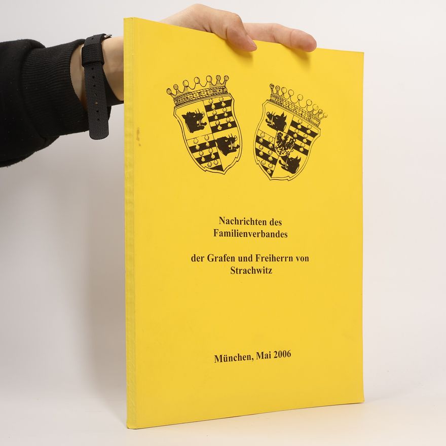 AA.VV. Nachrichten des Familienverbandes der Grafen und Freiherrn von Strachwitz