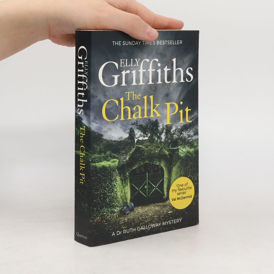 Elly Griffiths The chalk pit