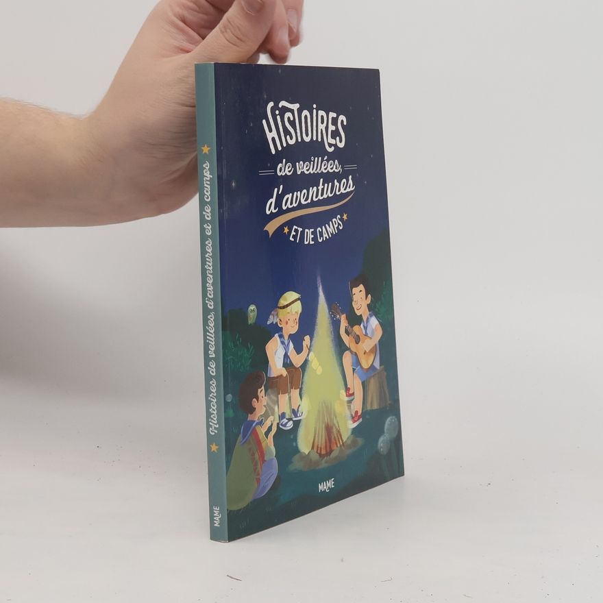 Caroline Pellissier Histoires de veillées, d'aventures et de camps