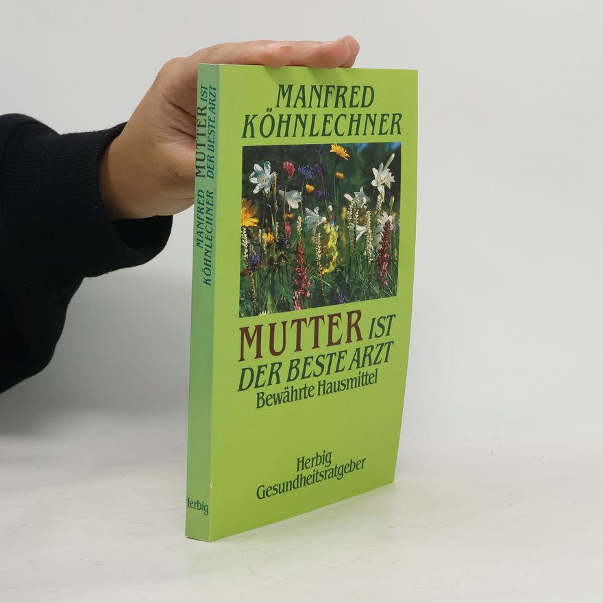 Manfred Köhnlechner Mutter ist der beste Arzt