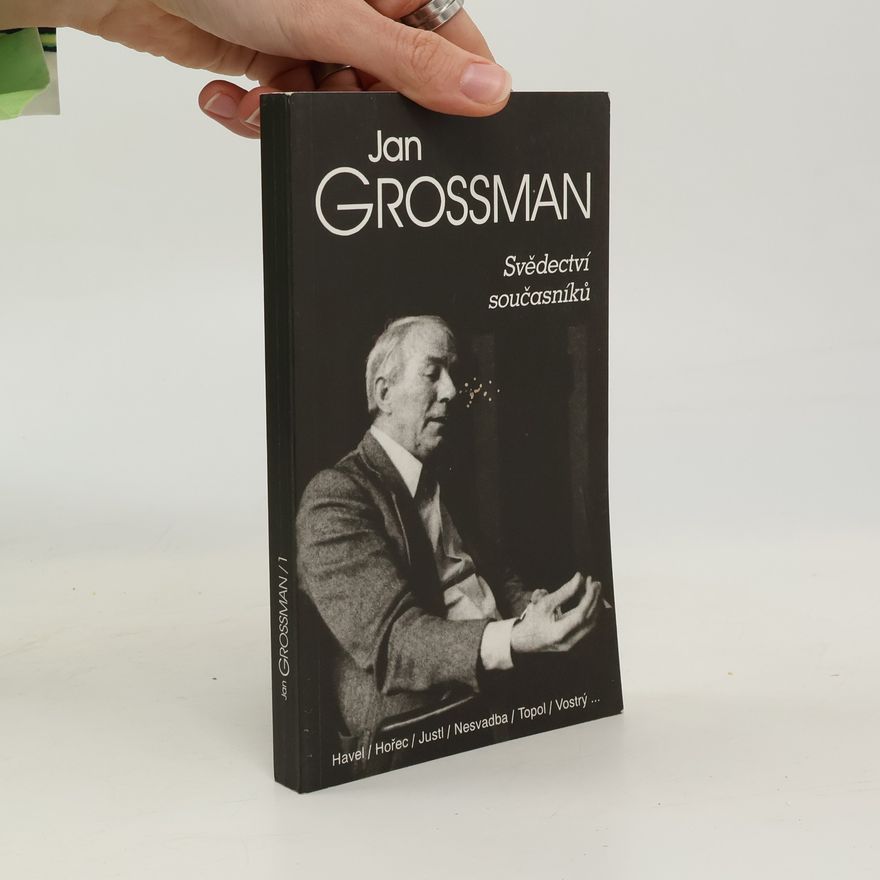 Autorenkollektiv Jan Grossman I. – Svědectví současníků
