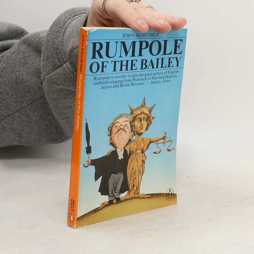 John Mortimer Rumpole of the Bailey