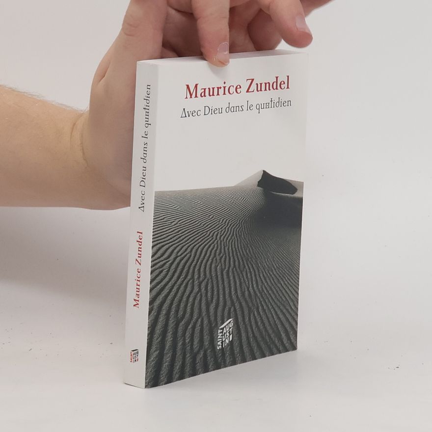 Maurice Zundel Avec Dieu dans le quotidien