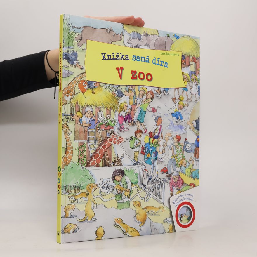 Ines Rarisch Knížka samá díra - V zoo