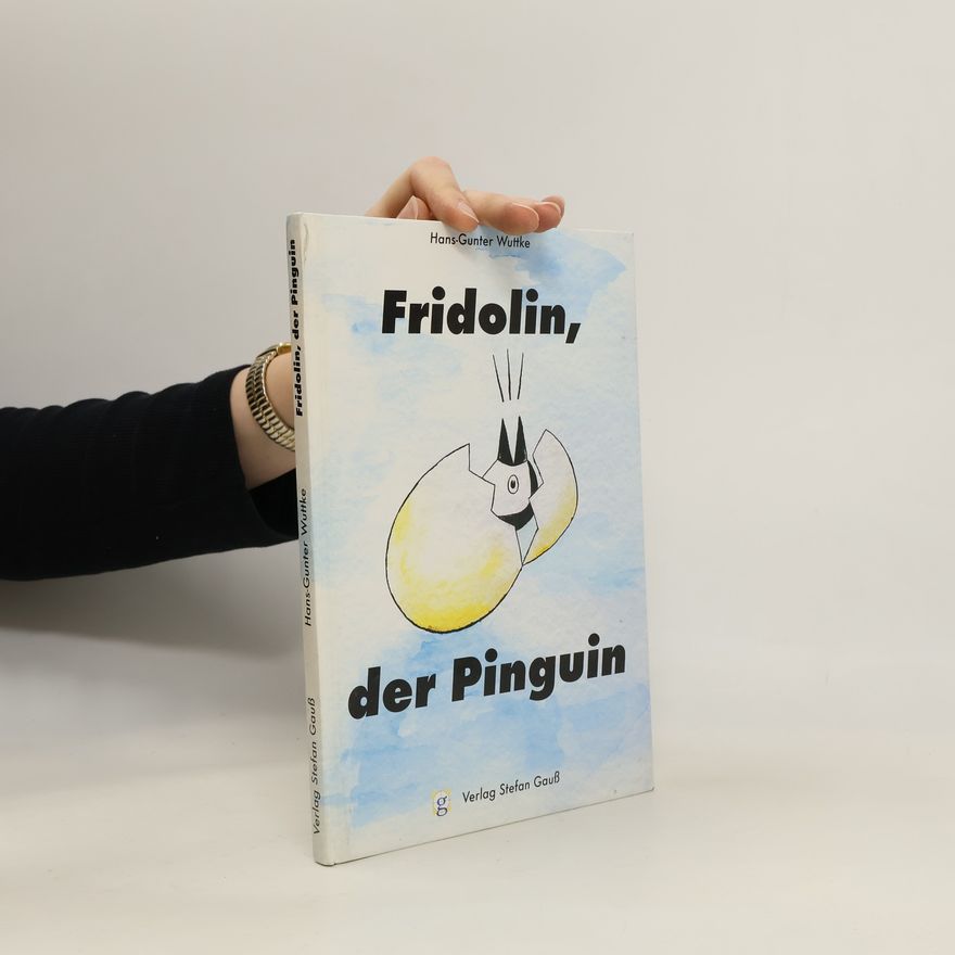 Hans-Gunter Wuttke Fridolin, der Pinguin