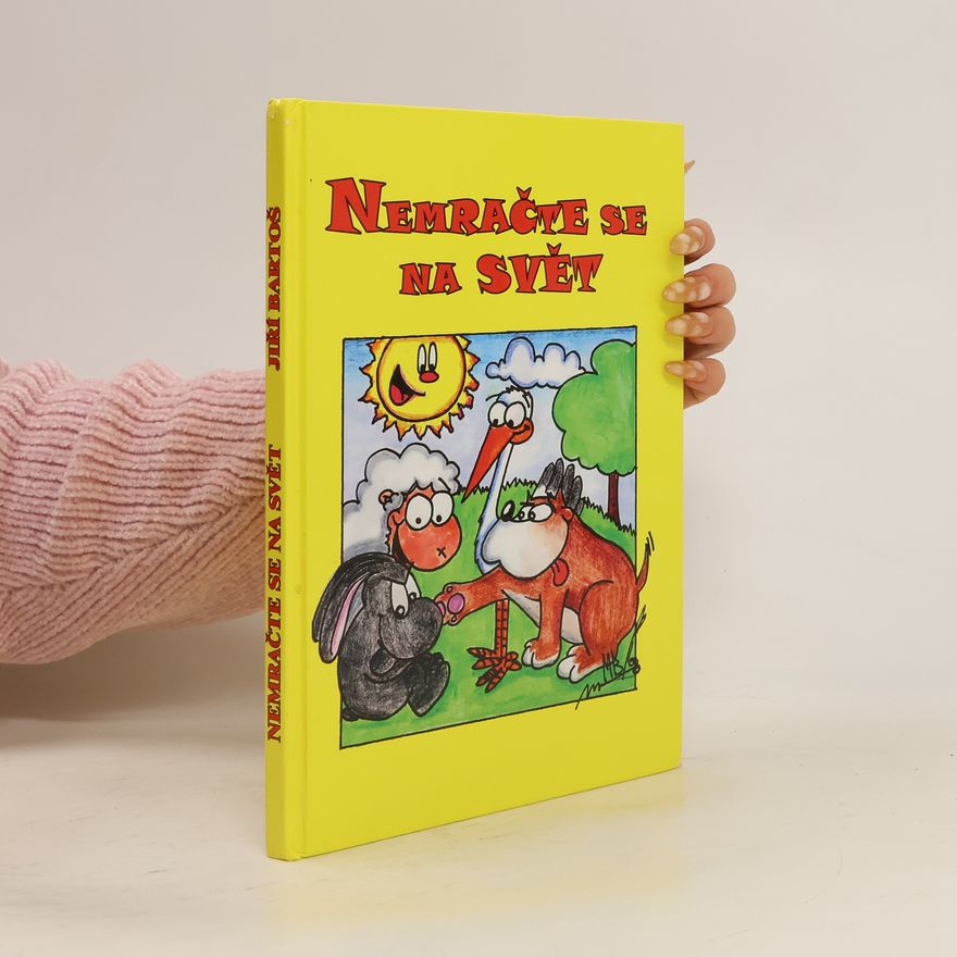 Jiří Bartoš Nemračte se na svět