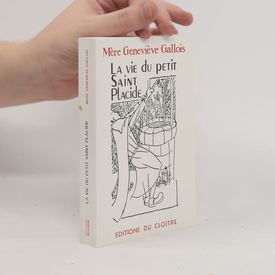 Mére Geneviére Gallois La vie du petit saint Placide