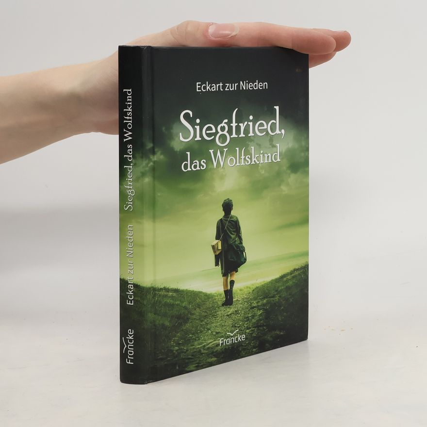 Eckart zur Nieden Siegfried, das Wolfskind