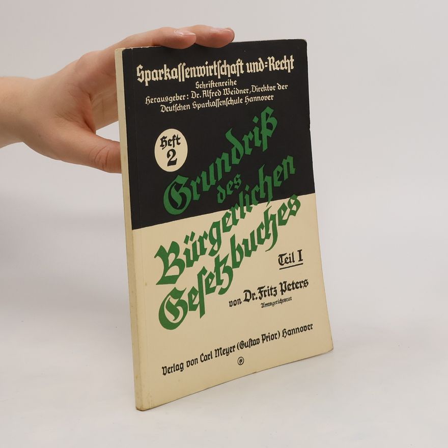 Fritz Peters Grundriß des Bürgerlichen Gesetzbuches I