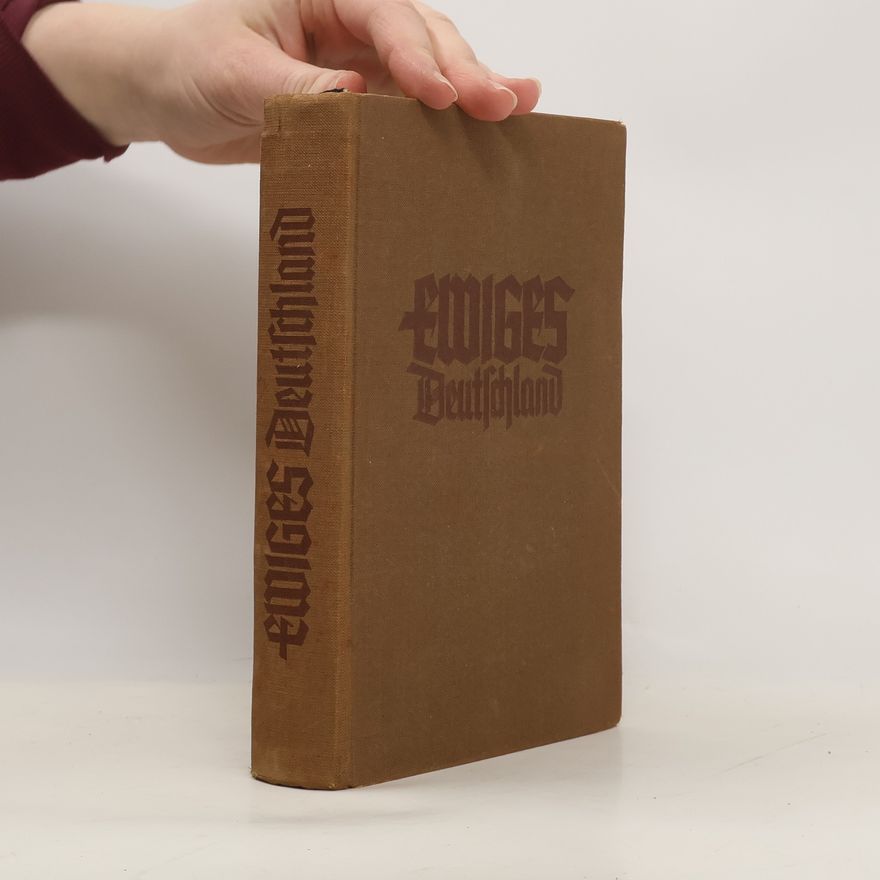 Kolektív autorov Ewiges Deutschland. Ein deutsches Hausbuch
