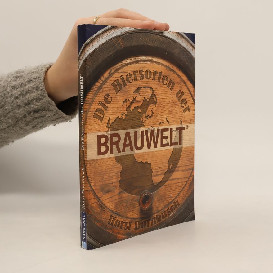Horst Dornbusch Die Biersorten der Brauwelt