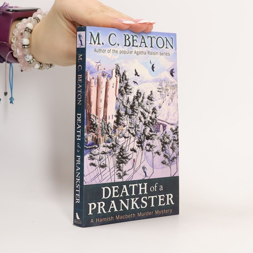 M. C. Beaton Hamish Macbeth Murder Mystery: Death of a Prankster