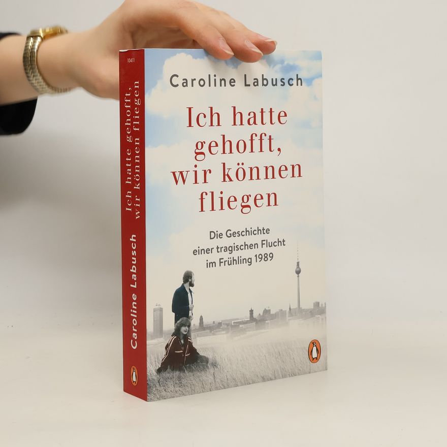 Caroline Labusch Ich hatte gehofft, wir können fliegen