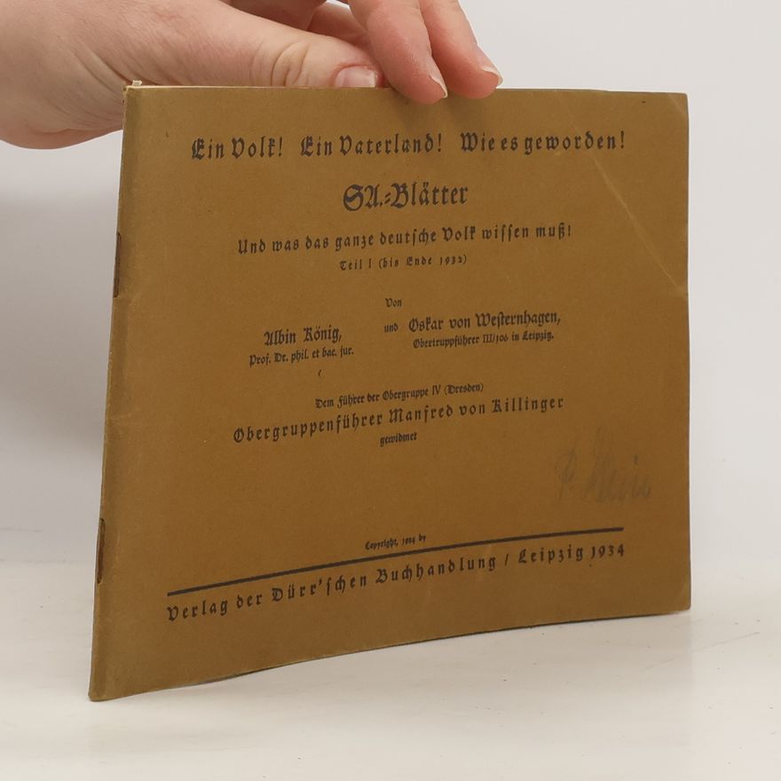Various authors Ein Volk! Ein Vaterland! Wie es geworden! SA-Blätter