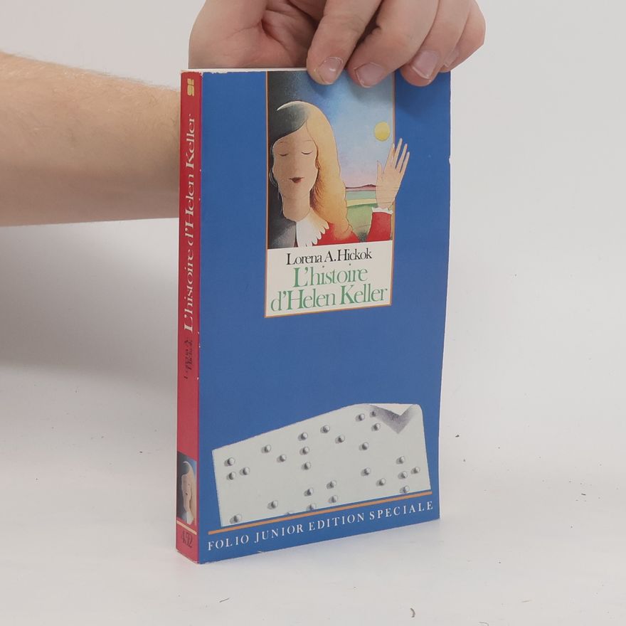 Lorena A. Hickok L'Histoire d'Helen Keller