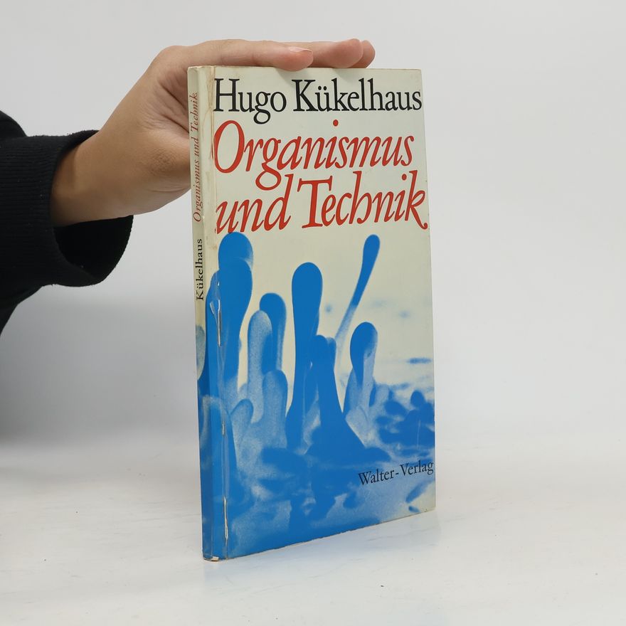 Hugo Kükelhaus Organismus und Technik