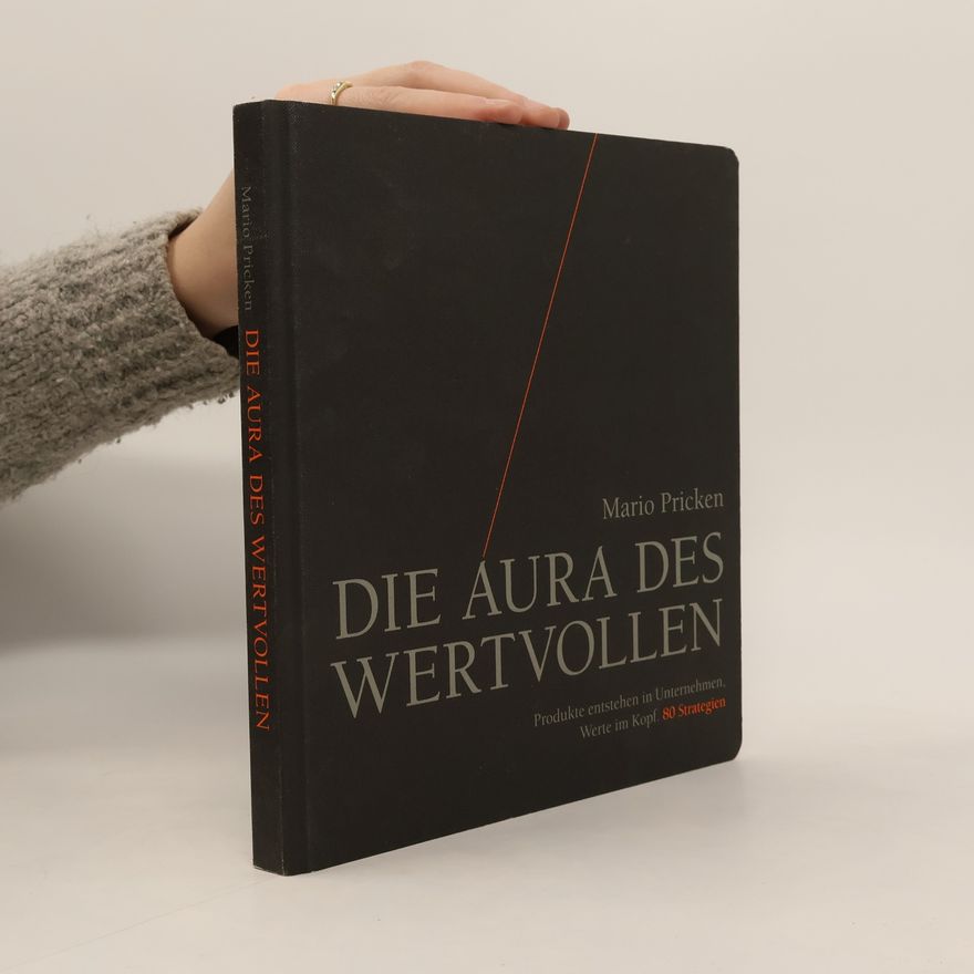 Mario Pricken Die Aura des Wertvollen