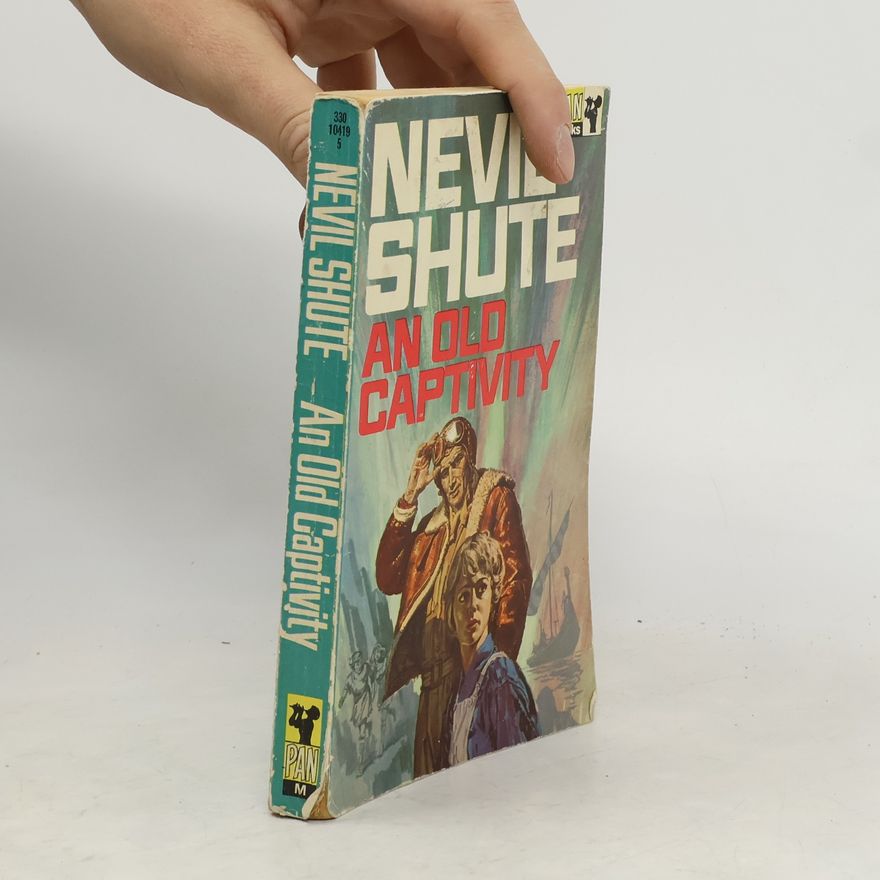 Nevil Shute An Old Captivity