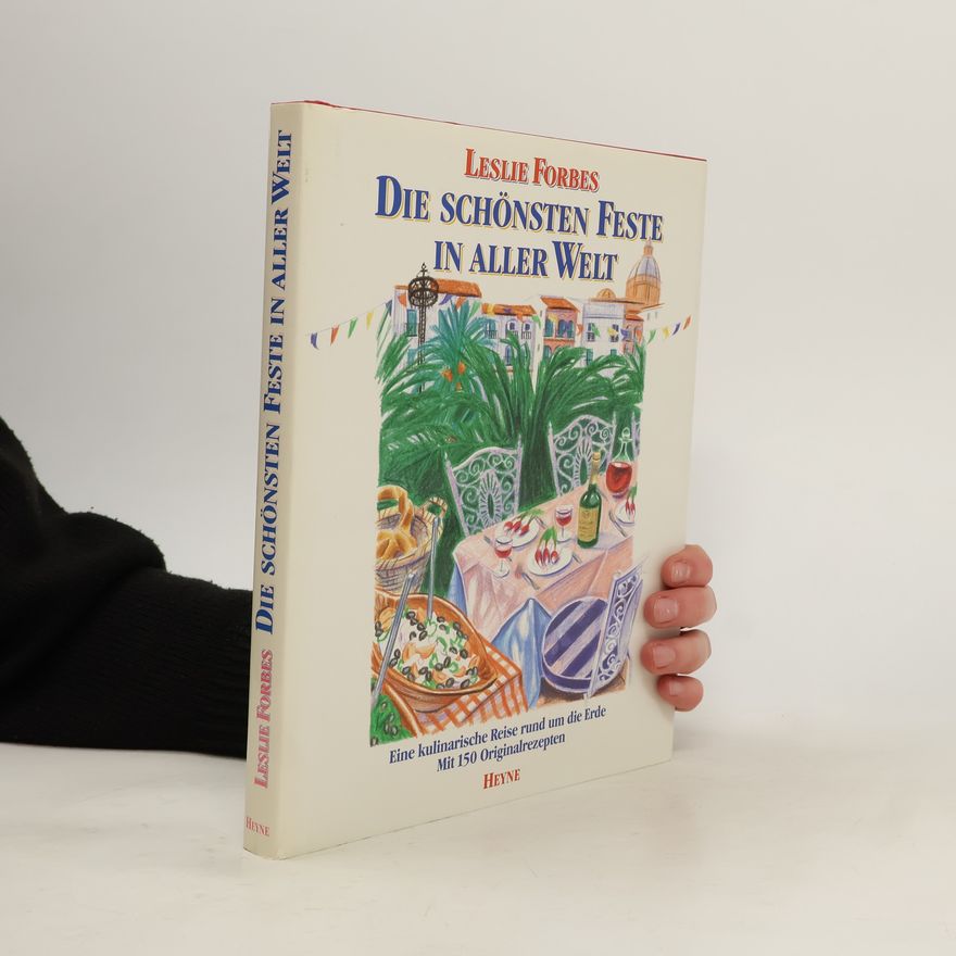 Leslie Forbes Die schönsten Feste in aller Welt
